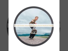Στρογγυλή οθόνη διαφήμισης Στρογγυλή οθόνη Android